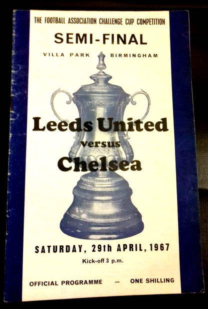 Leeds Utd v Chelsea Ticket & Programme F.A. Cup S/Final Sat. 29/4/67 Villa Park.