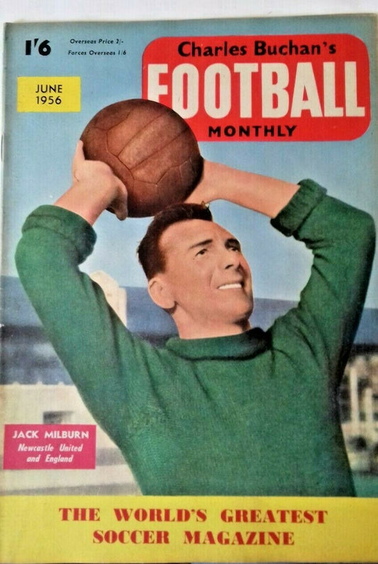 Charles Buchan's Football Monthly June 1956 Issue 58 Front Cover Jackie Milburn