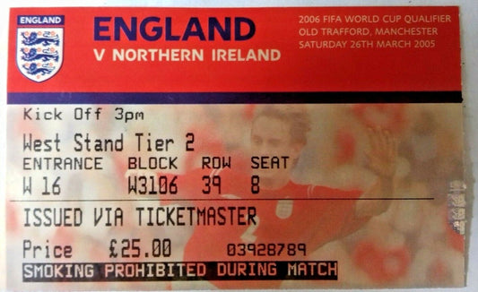 England v Northern Ireland Football Match Ticket 2006 W/C Qualifier Saturday 26/3/2005.