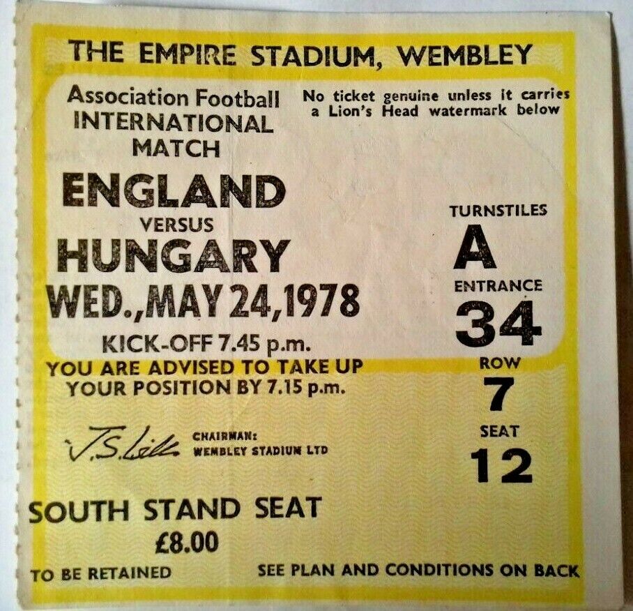 England v Hungary Int. Football Match Ticket Wednesday May 24th 1978 Wembley.