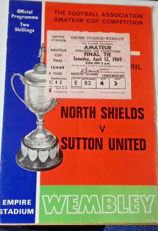 North Shields v Sutton Utd Ticket+Programme F.A. Amat. Cup Final 12/4/69 Wembley