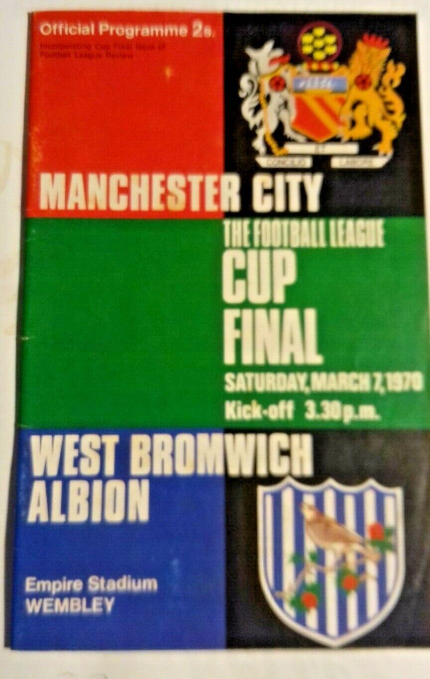 Manchester City v W.B.A. Vintage Programme + Ticket League Cup Final 7/3/1970 Wembley.