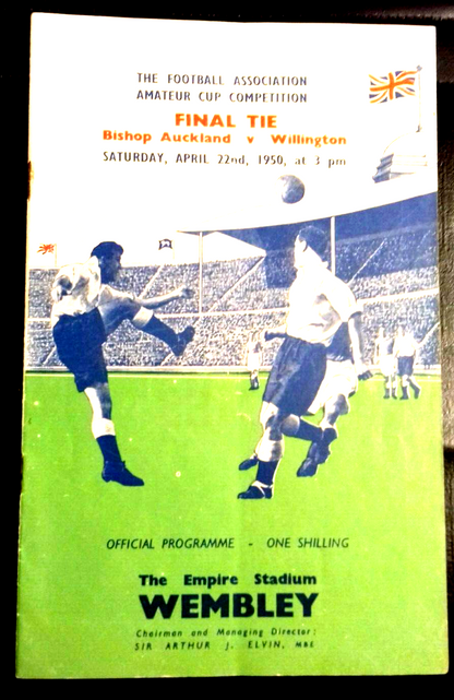 Bishop Auckland v Willington Football Match  Programme + Ticket F.A. Amateur Cup Final 22/4/1950