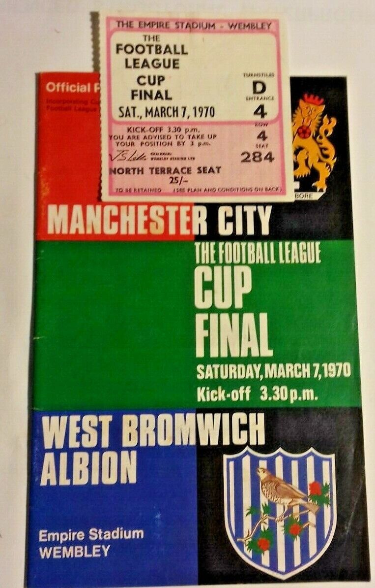 Manchester City v W.B.A. Vintage Programme + Ticket League Cup Final 7/3/1970 Wembley.