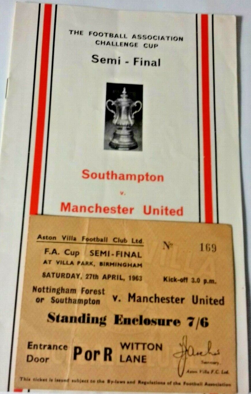 Southampton v Manchester Utd Programme +Ticket F.A .Cup Semi-Final 27/4/63 Villa Park